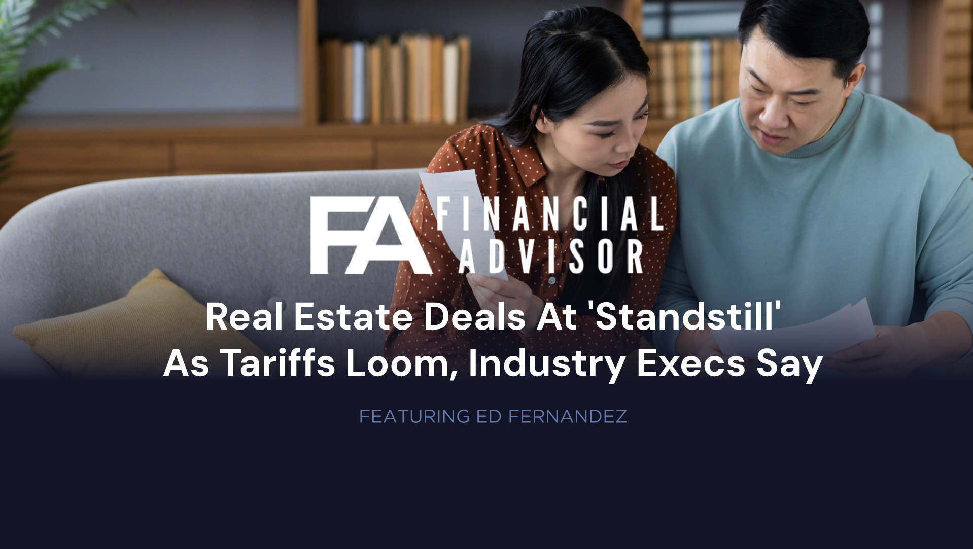 Real Estate Deals At 'Standstill' As Tariffs Loom, Industry Execs Say ...